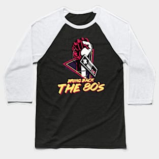 Bring Back The 80's Baseball T-Shirt
